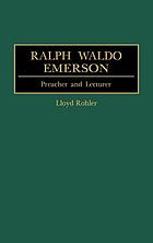Ralph Waldo Emerson : preacher and lecturer