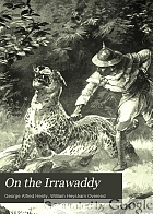 On the Irrawaddy : a story of the first Burmese war