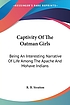 Captivity of the Oatman girls : being an interesting... de Royal B Stratton