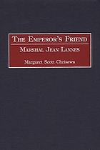 The emperor's friend : Marshal Jean Lannes