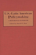 U.S.-Latin American policymaking : a reference handbook