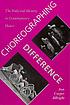 Choreographing difference : the body and identity... by Ann Cooper Albright