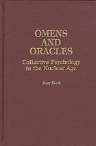 Omens and oracles : collective psychology in the nuclear age