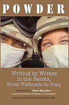 Powder : writing by women in the ranks, from Vietnam to Iraq