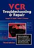 VCR troubleshooting & repair por Gregory R Capelo