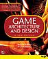 Game architecture and design por Andrew Rollings