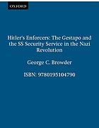 Hitler's enforcers : the Gestapo and the SS security service in the Nazi revolution