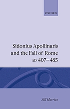 Sidonius Apollinaris and the fall of Rome, AD 407-485