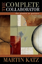 The complete collaborator : the pianist as partner