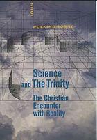 Science and the Trinity : the Christian encounter with reality