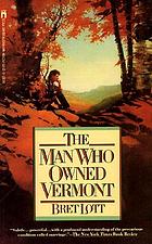 The man who owned Vermont : a novel