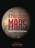 A passion for Mars : intrepid explorers of the... by  Andrew Chaikin 