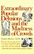 Extraordinary popular delusions and the madness of crowds