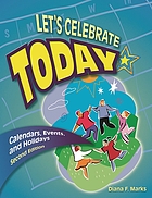 Let's celebrate today : calendars, events, and holidays