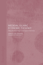 Medieval Islamic economic thought : filling the 
