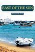 East of the sun : a memoir by  Noha Shaath Ismail 
