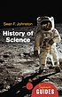 The history of science by Sean Johnston