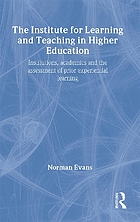 The Institute for Learning and Teaching in Higher Education : institutions, academics, and the assessment of prior experiential learning