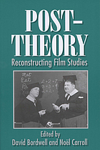 Post-theory : reconstructing film studies by David Bordwell