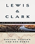 Lewis & Clark : an illustrated history de Dayton Duncan