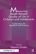 Measuring health-related quality of life in children and adolescents : implications for research and practice