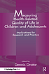 Measuring health-related quality of life in children and adolescents : implications for research and practice