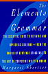 The elements of grammar 著者： Margaret D Shertzer
