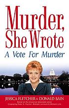 A vote for murder : a Murder, she wrote mystery : a novel
