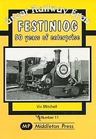 Festiniog : 50 years of enterprise