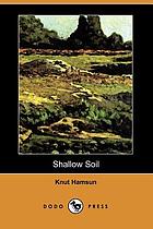 Shallow soil