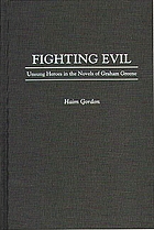 Fighting evil : unsung heroes in the novels of Graham Greene