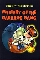 Mystery of the garbage gang. 