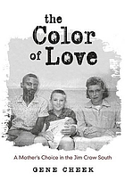 The color of love : a mother's choice in the Jim Crow South