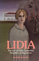 Lidia : the life of Lidia Zamenhof, daughter of Esperanto