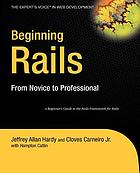 Beginning Rails : from novice to professional