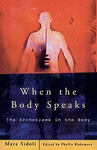 When the body speaks : the archetypes in the body