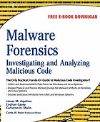 Malware forensics : investigating and analyzing malicious code