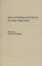 Agent of challenge and defiance : the films of Ken Loach