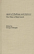 Agent of challenge and defiance : the films of... von George McKnight