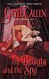 The beauty and the spy 著者： Gayle Callen
