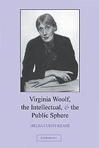 Virginia Woolf, the intellectual, and the public sphere