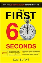 The first 60 seconds : win the job interview before it begins