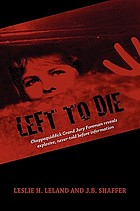 Left to die : Chappaquiddick grand jury foreman reveals explosive never-told before information