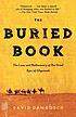The buried book : the loss and rediscovery of the great Epic of Gilgamesh