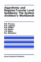 Algorithmic and register-transfer level synthesis : the system architect's workbench