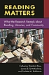 Reading matters : what the research reveals about reading, libraries, and community