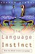 The language instinct : how the mind creates language von Steven Pinker