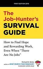 The job-hunter's survival guide : how to find hope and rewarding work even when 