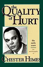 The quality of hurt : the autobiography of Chester Himes.
