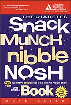 The diabetes snack, munch, nibble nosh book